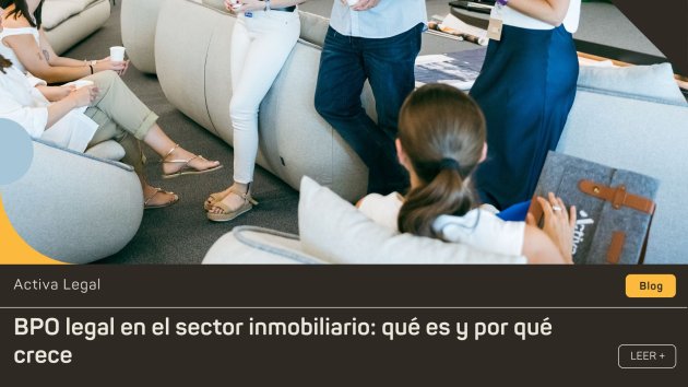 BPO legal en el sector inmobiliario: qué es y por qué crece