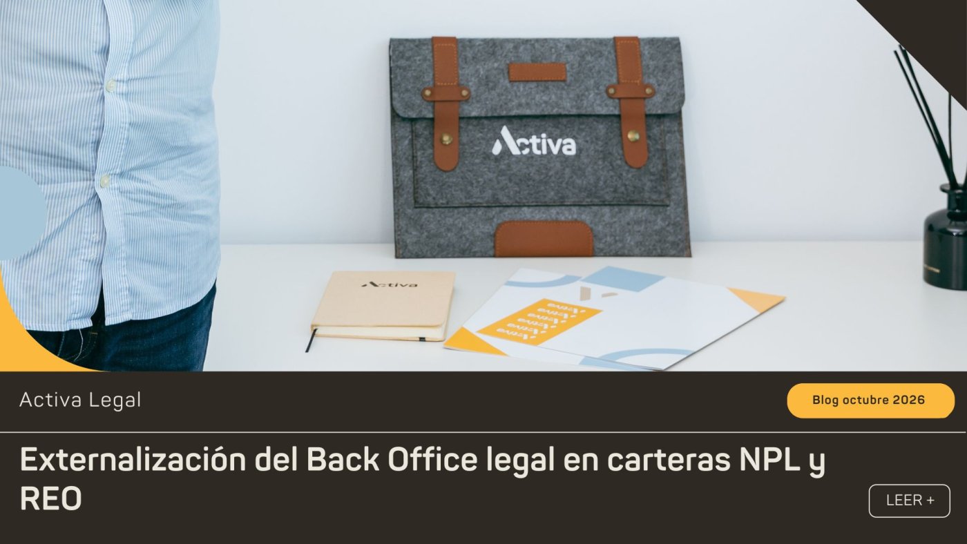 Externalización del Legal Back Office en carteras NPL y REO